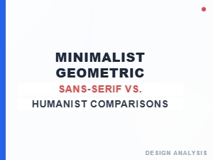 Geometric vs Humanist Sans Serif Fonts: a Minimalist Type Showdown