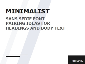 Free Minimalist Sans Serif Font Pairing Ideas for Headings and Body Text